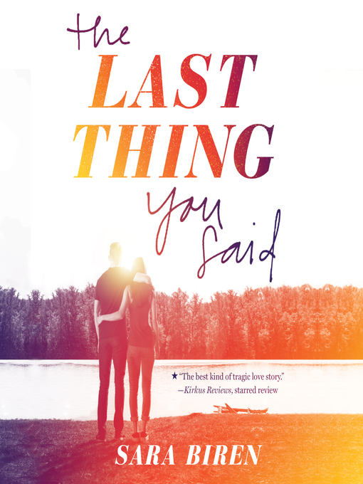 Title details for The Last Thing You Said by Sara Biren - Available